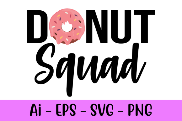 Donut Squad Svg: Graphics for Print Templates