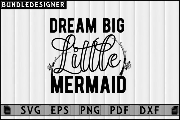 Dream Big Little Mermaid-svg Sublimation: Graphics & Print Templates Review