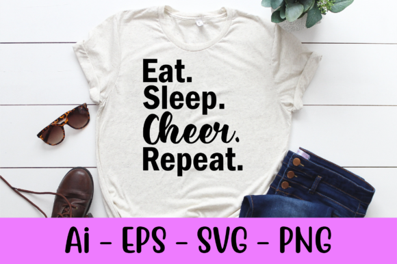 Eat Sleep Cheer Repeat Svg: Graphics for Print Templates