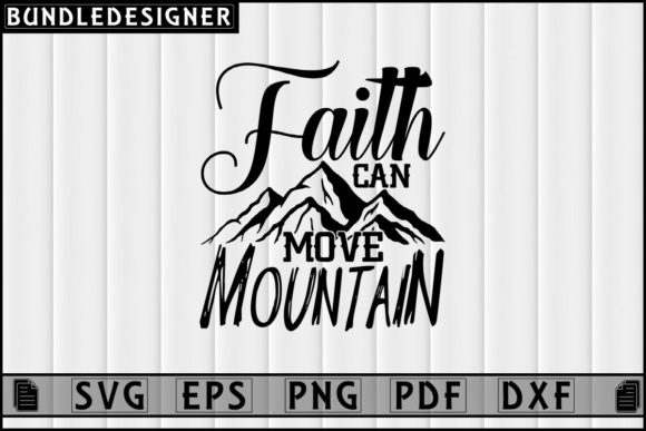 Faith Can Move Mountain-Svg Sublimation Graphics