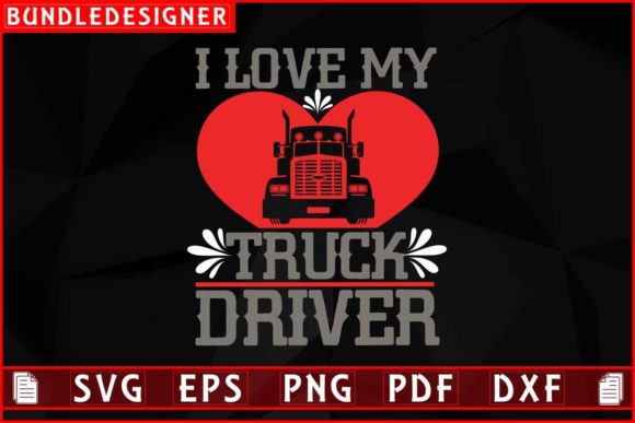 Trucker Svg, Trucker Shirt, Trucker Love: Graphics & Print Templates